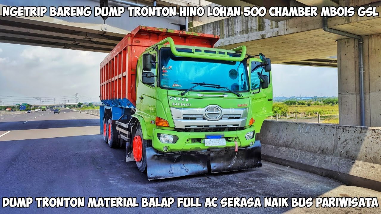 Ngetrip Bareng Dump Tronton Hino Lohan Chamber Mbois GSL Knalpot Orong Orong Full AC Tarif Biasa