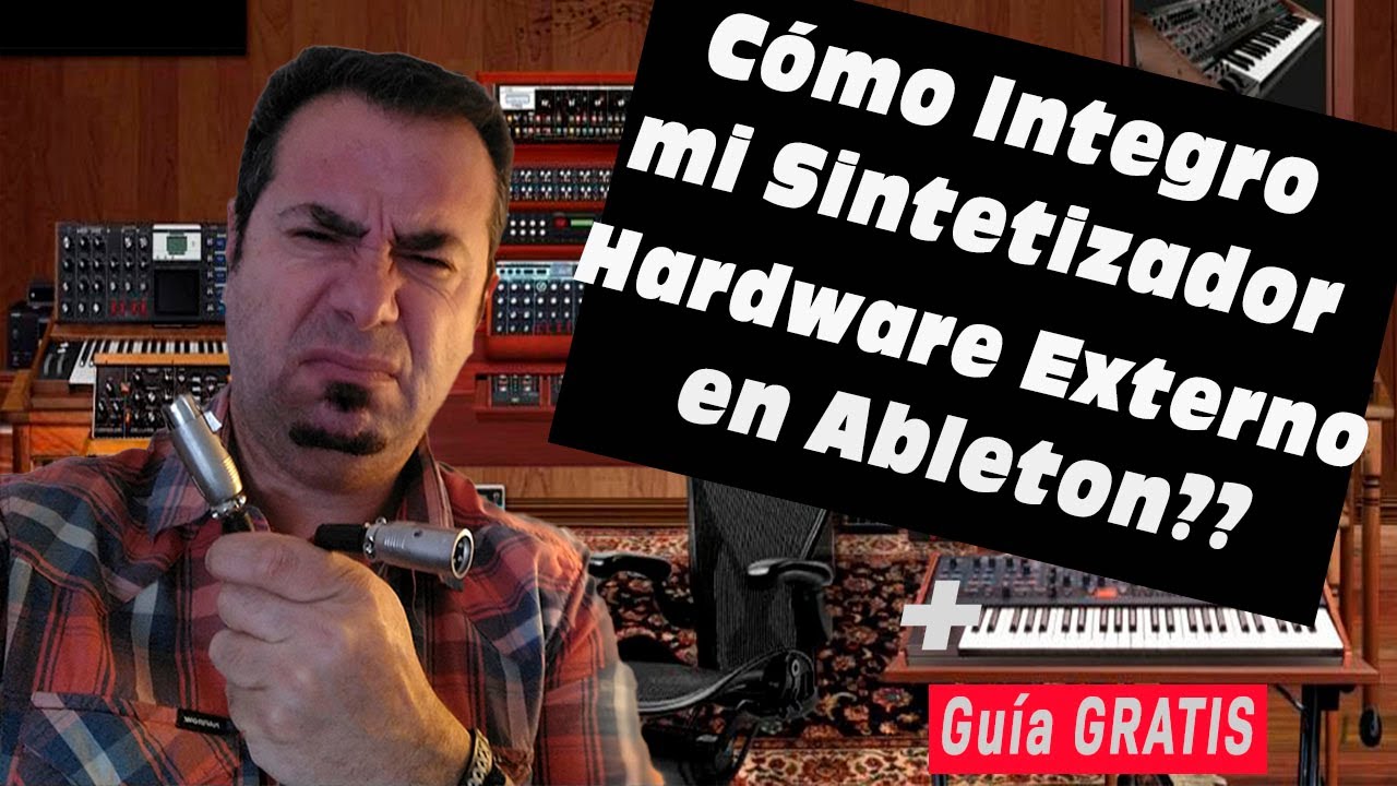 Sintetizador Hardware Midi: Integrarlo a Ableton (conexión y configuración)