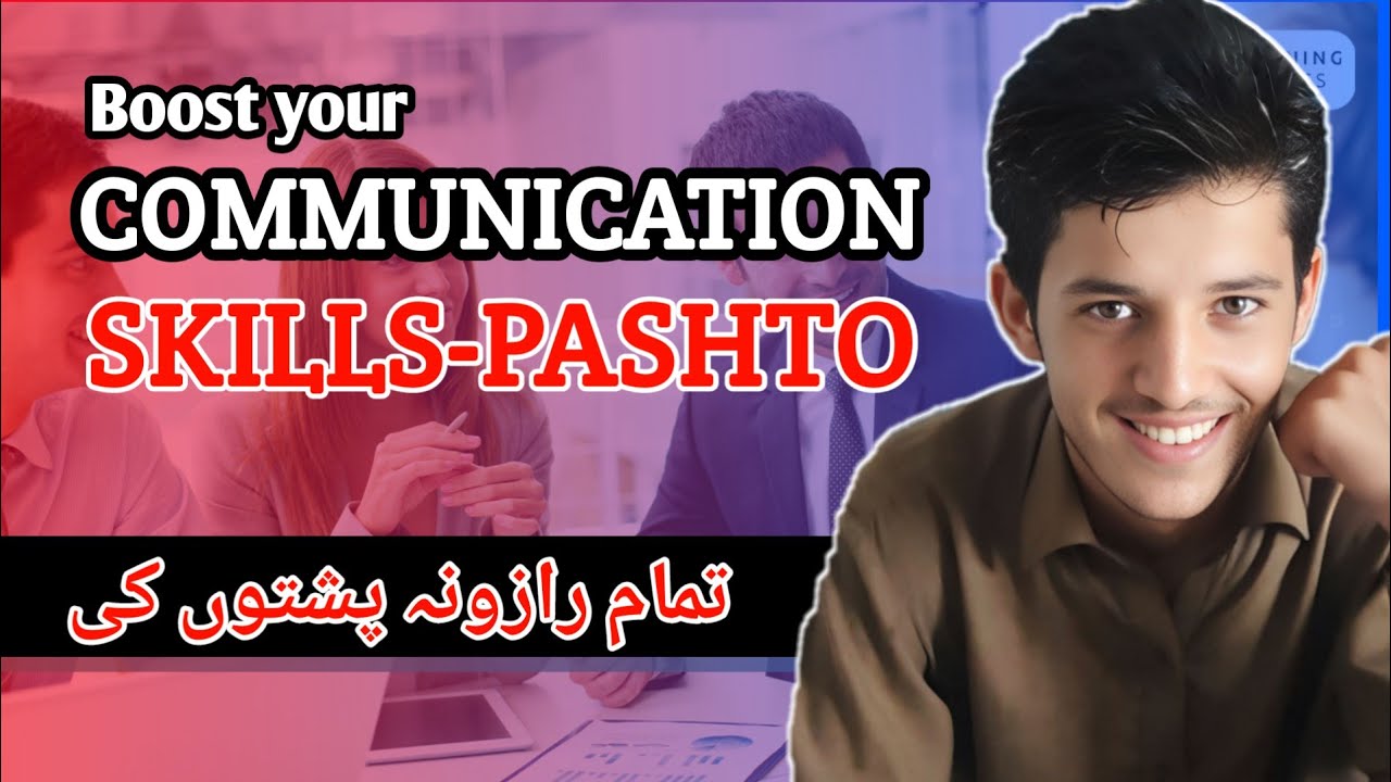 Communication Skills Increase For Pashtuns: A Key to Success|Sajjad Khan