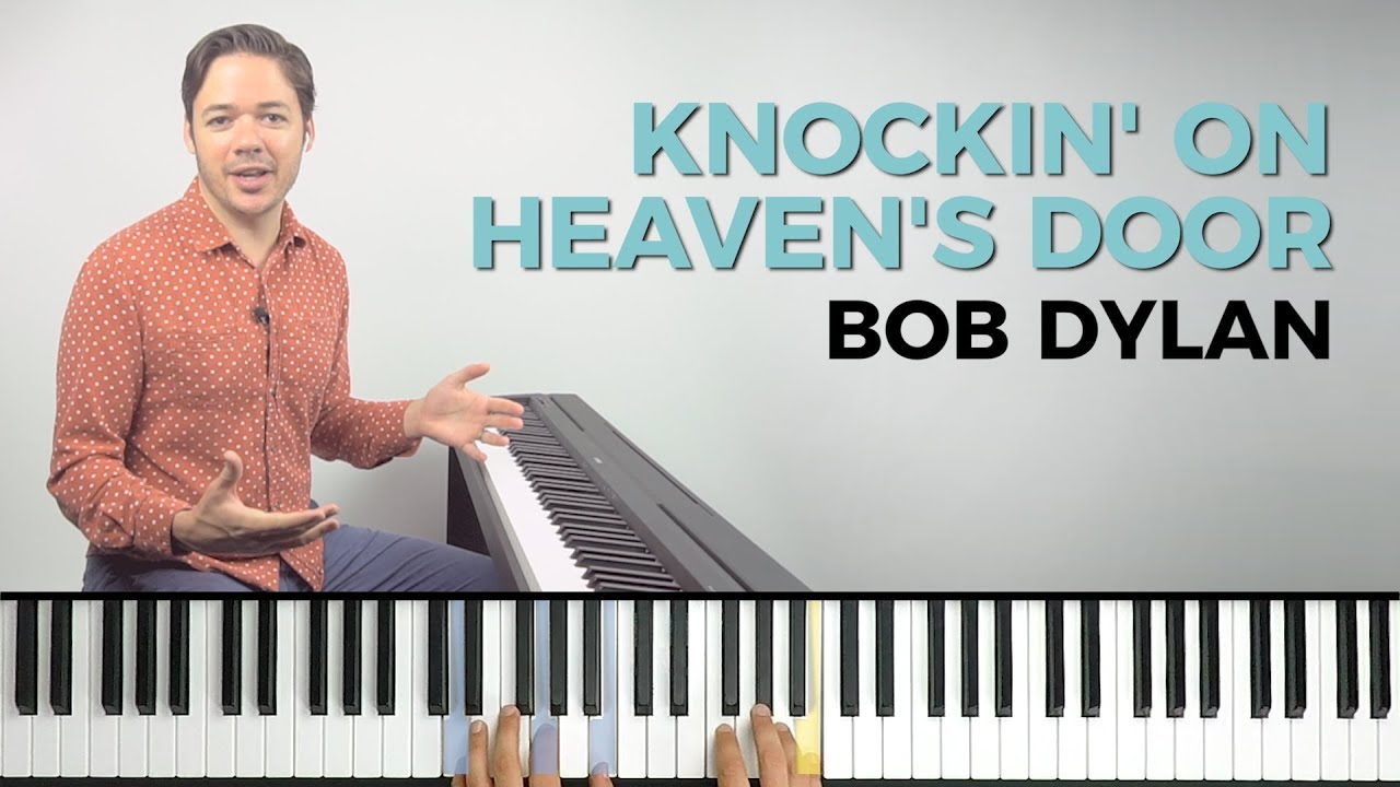 How to play 'Knockin' On Heaven's Door' by Bob Dylan on the piano -- Playground Sessions