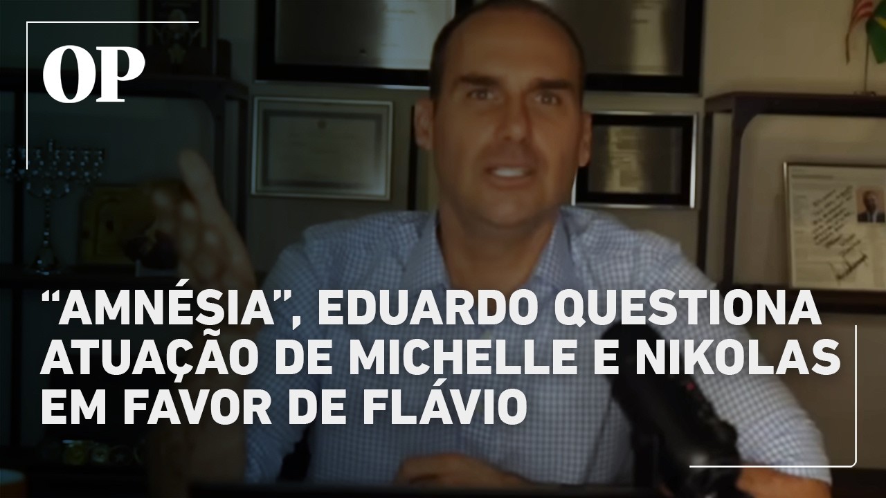 Eduardo critica Michelle e Nikolas por suposta falta de empenho em apoio a Flávio e fala em amnésia'