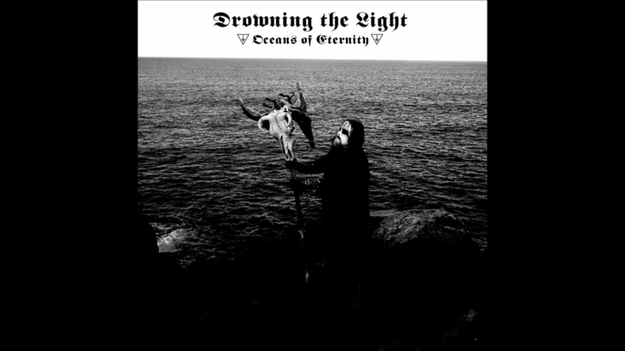 Drowning the Light - Oceans of Eternity (full album)