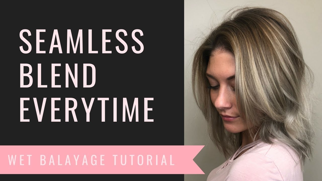 How to Wet Balayage