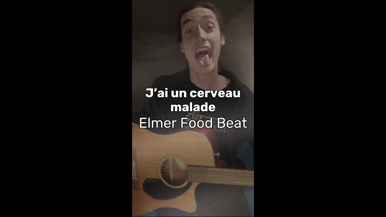 [Cover du Jeudi] J'ai un cerveau malade - @ElmerfoodbeatOfficiel