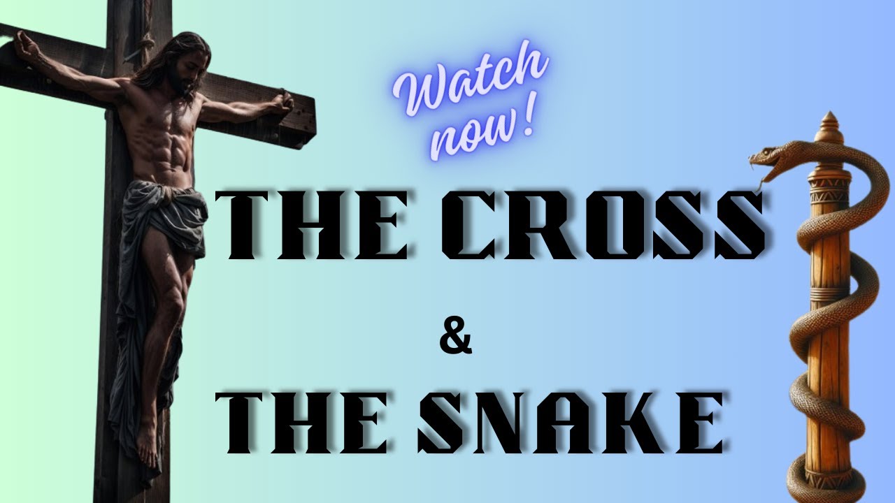 THE CROSS AND THE SNAKE