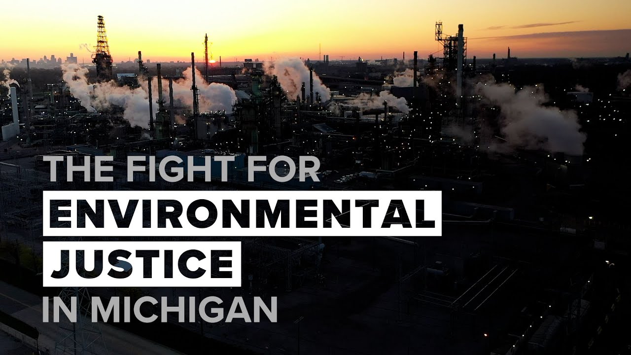 The Fight for Environmental Justice in Michigan