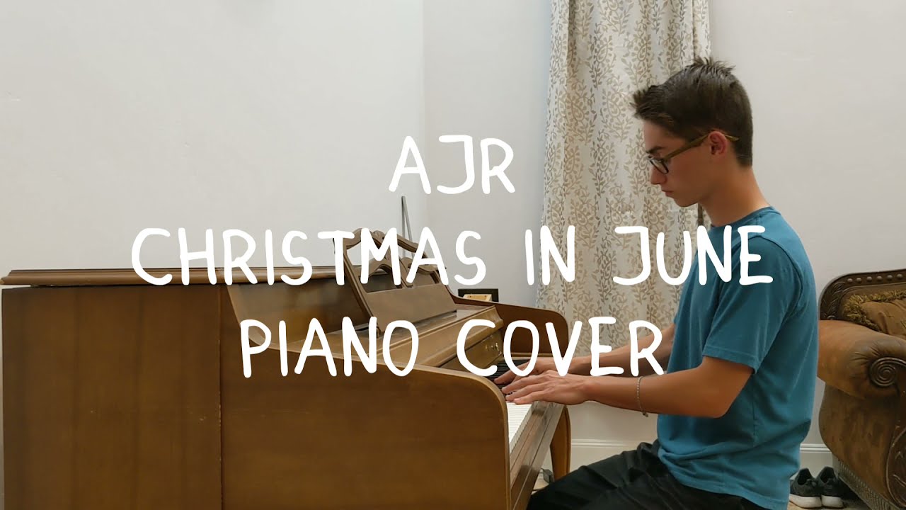 Christmas In June - AJR | Piano Cover