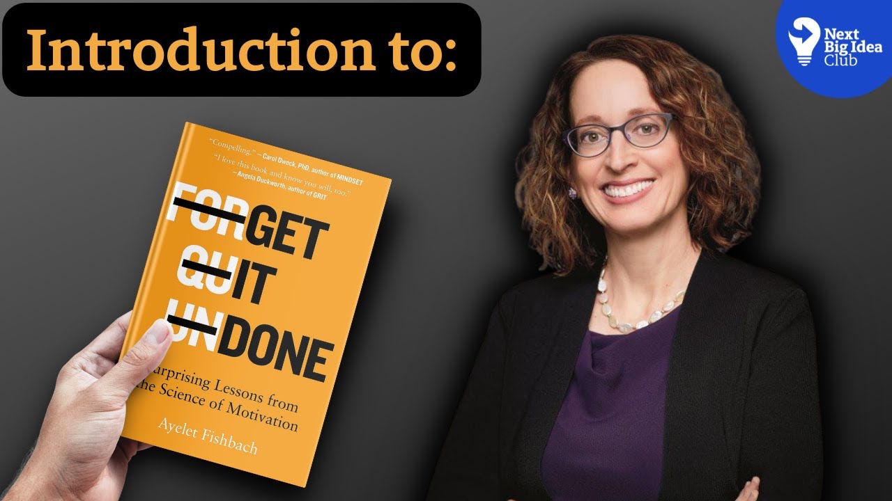 An Introduction to 'Get It Done' by Ayelet Fishbach