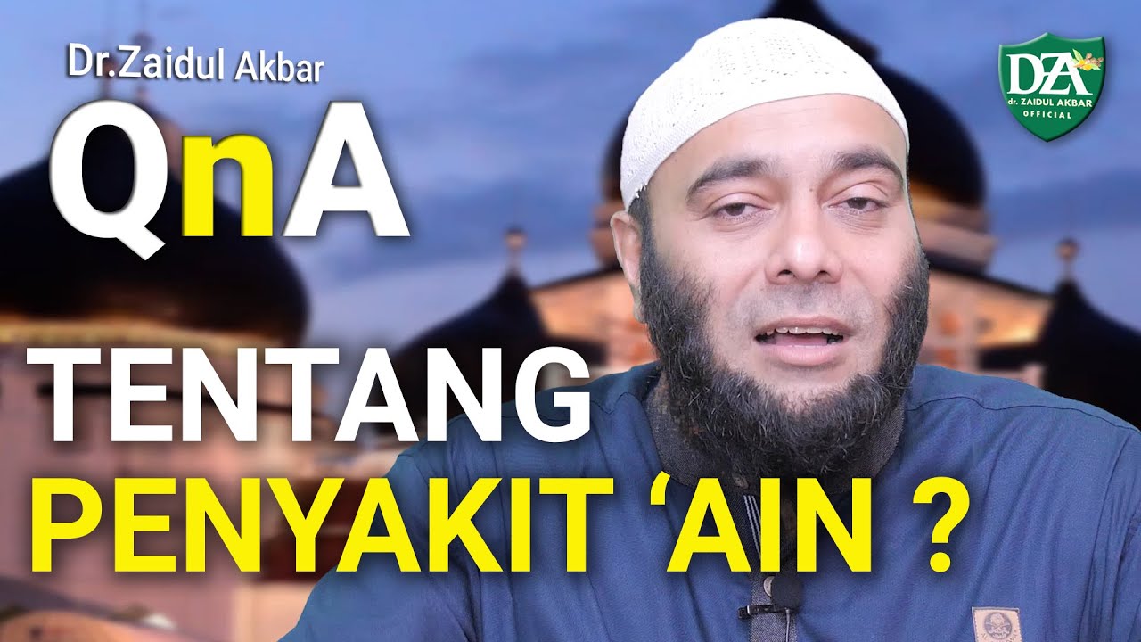 Tentang Penyakit 'Ain - dr. Zaidul Akbar Official