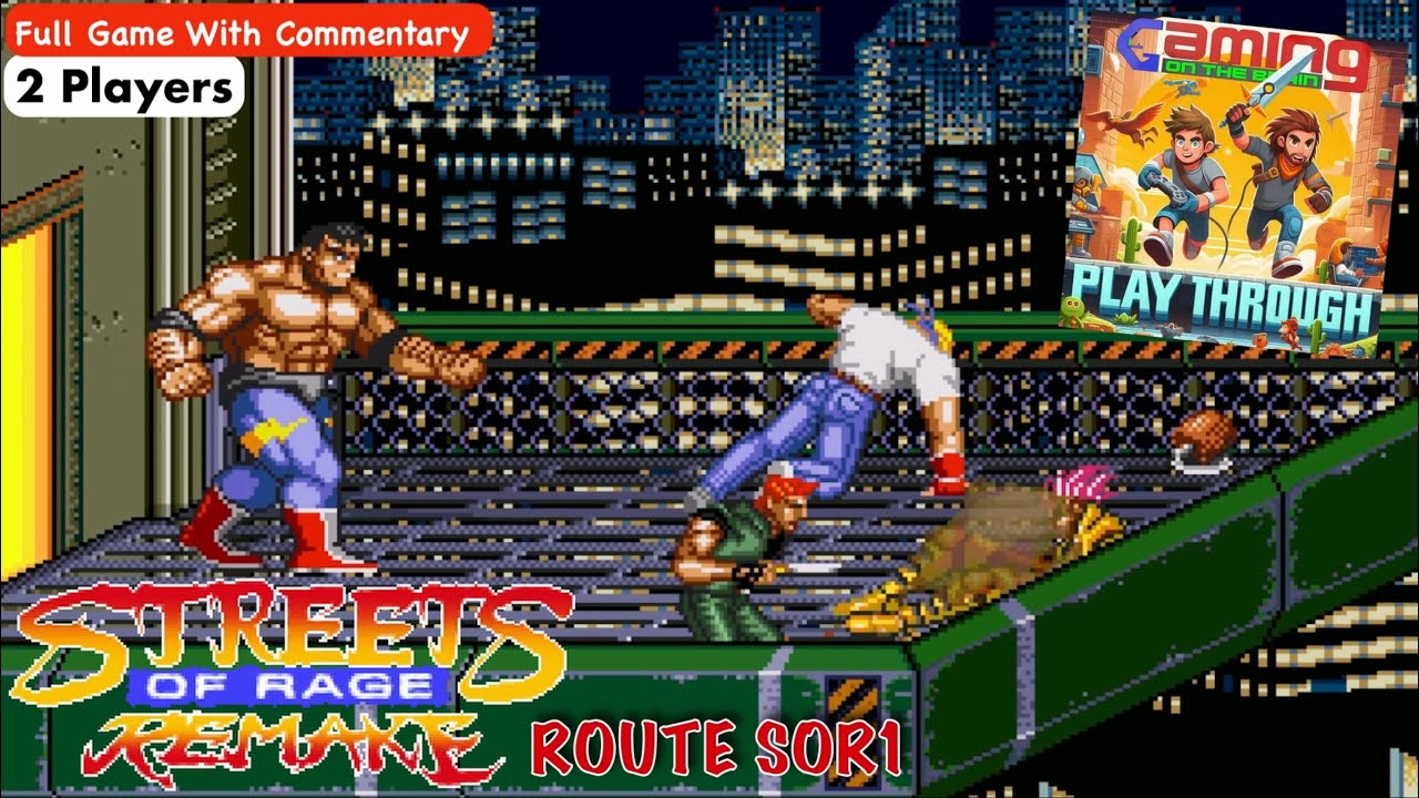 Streets of Rage Remake [SOR1 Route] - PC (with commentary) ベア・ナックル 怒りの鉄拳