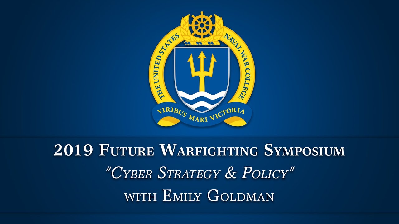 2019 Future Warfighting Symposium: Emily Goldman, Cyber Strategy and Policy
