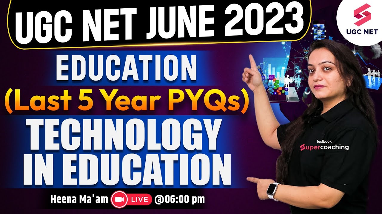 UGC NET June 2023 | Education UGC NET | Technology in Education Last 5 Year PYQs | Dr.Heena Dawar