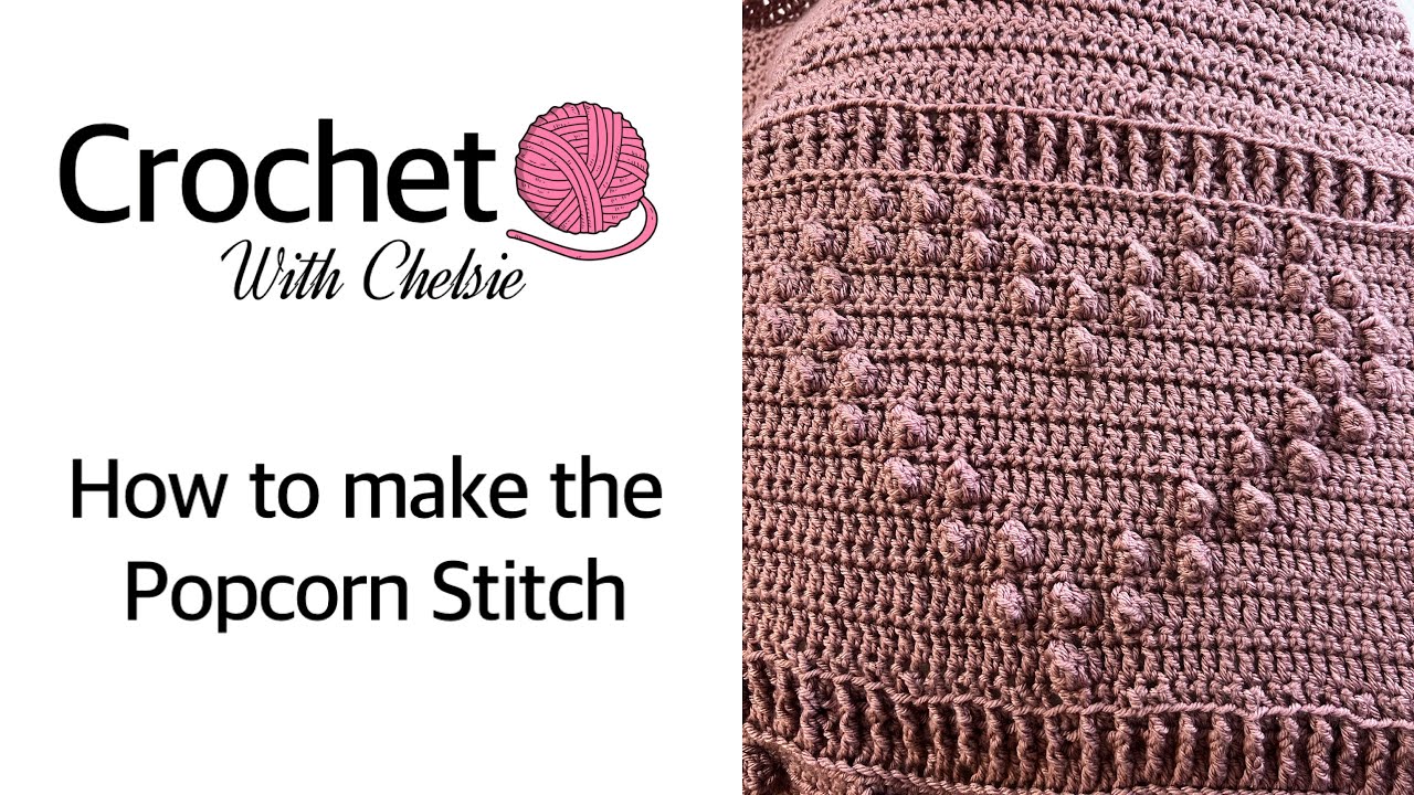 How to crochet the Popcorn Stitch | Easy