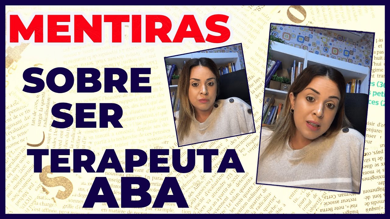 MENTIRAS E VERDADES SOBRE SER TERAPEUTA ABA