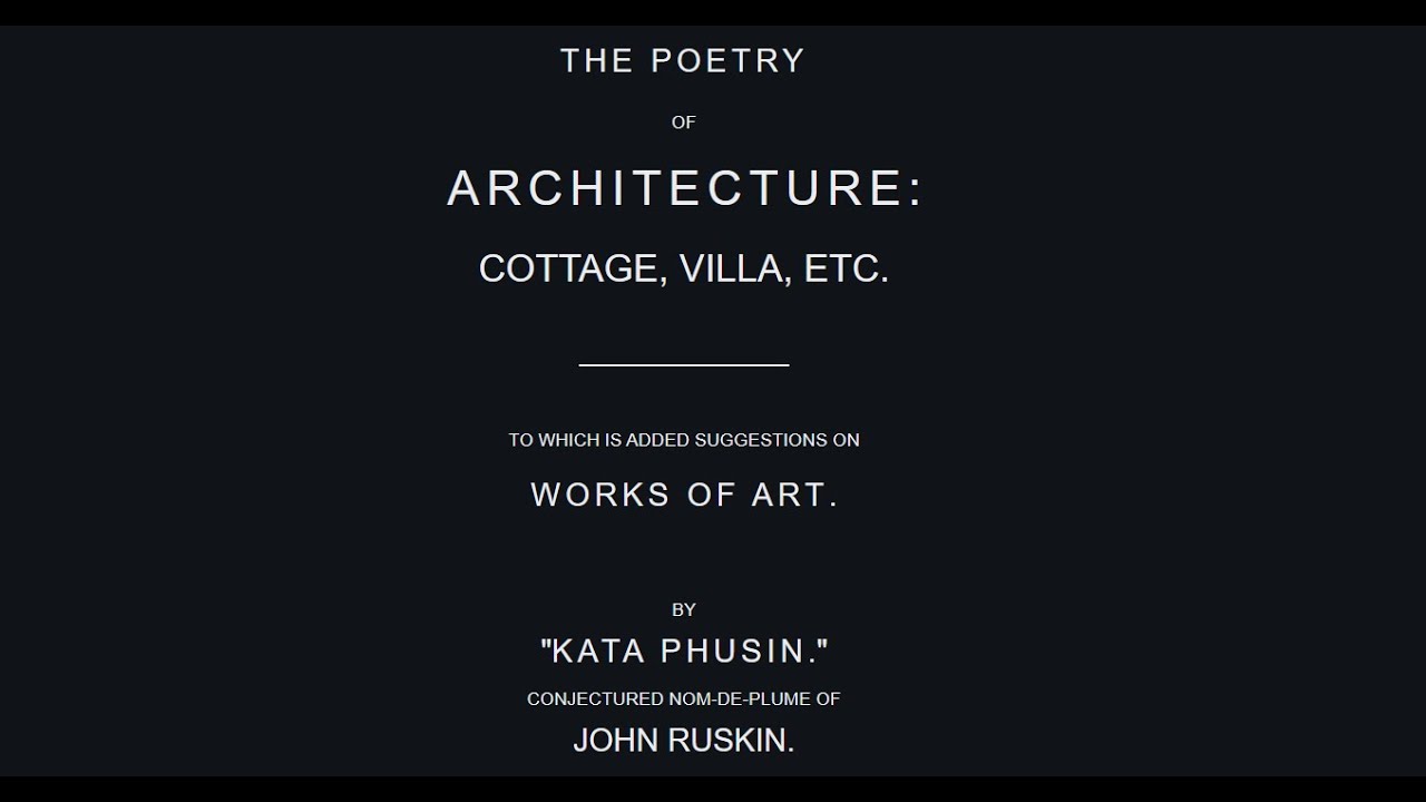 20251109 - Let's Read The Poetry of Architecture (1873) By John Ruskin