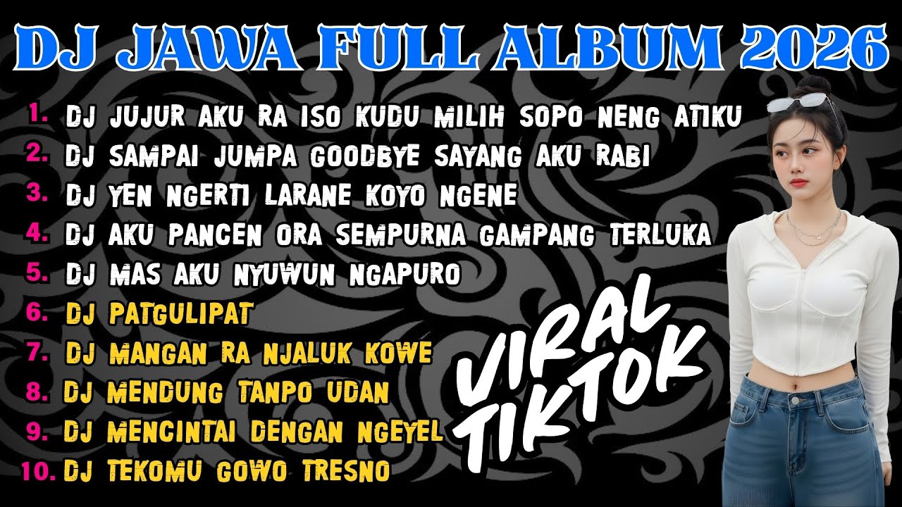 DJ JAWA FULL ALBUM FULL BASS TERBARU 2026 DJ VIRAL TIKTOK TRENDING