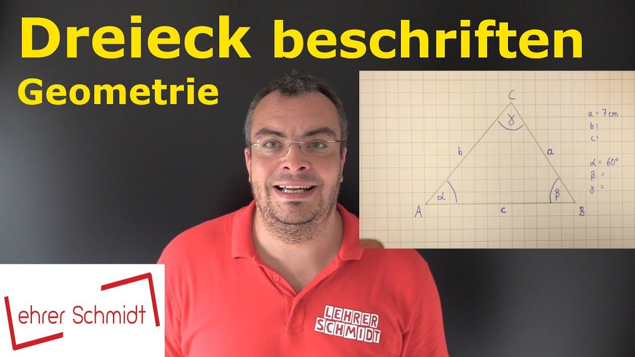 Dreieck richtig beschriften - einfach erkl&auml;rt | Geometrie | Mathematik | Lehrerschmidt