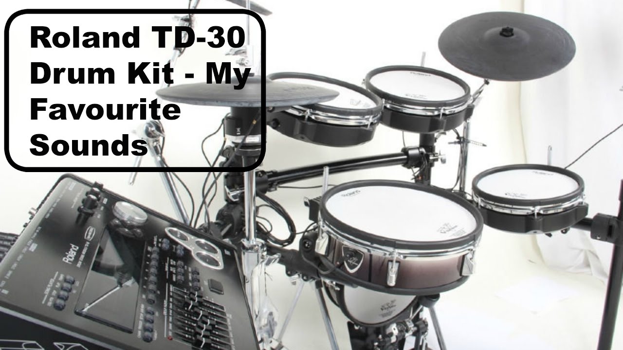 Roland TD-30 Drum Kit - My Favourite Sounds