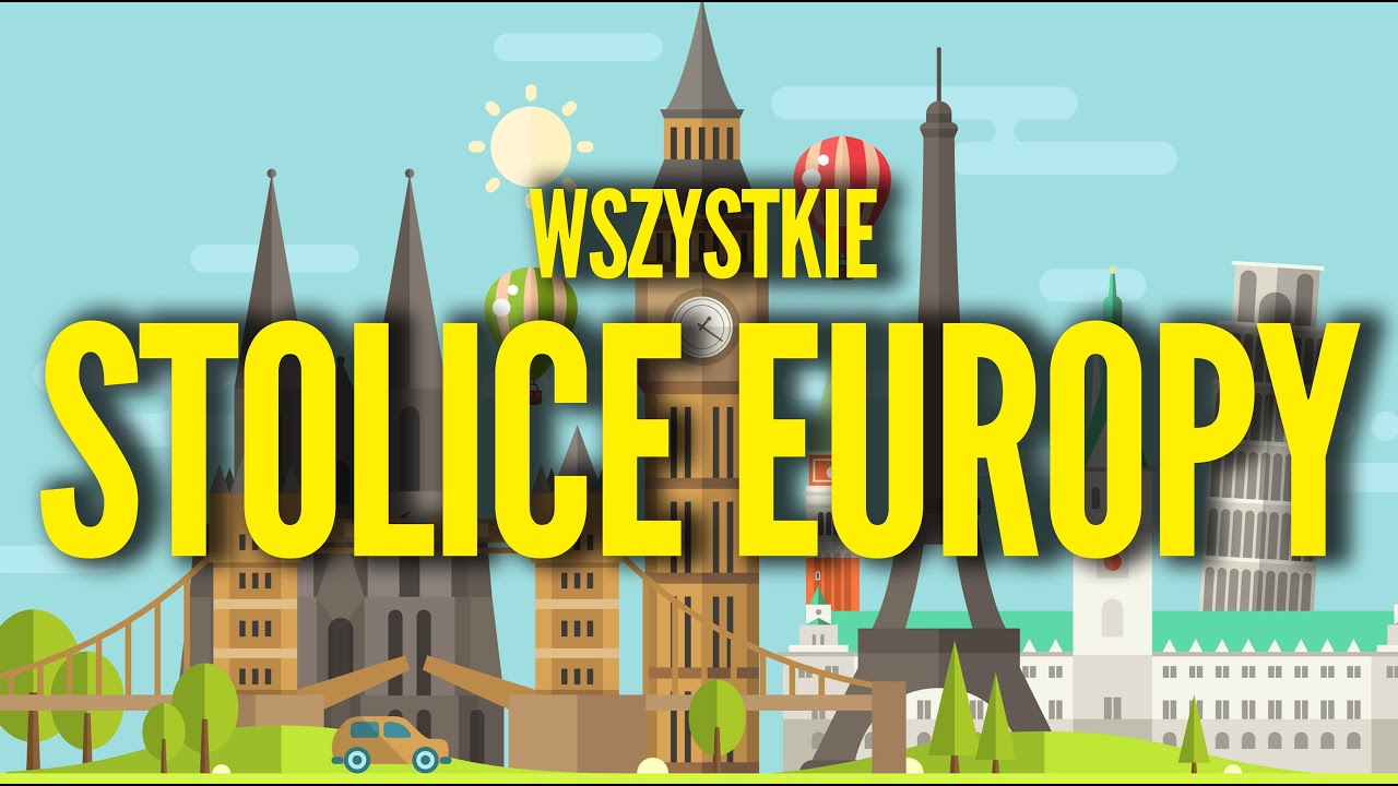 Wszystkie Stolice EUROPY 🌍 &bdquo;Stolice Świata&rdquo; Ep. 01. Kraje Europy, ich flagi i stolice