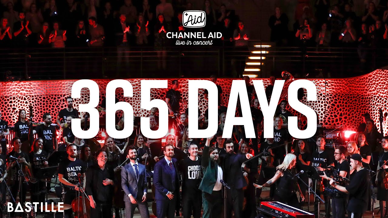 365 days since Channel Aid - live in Concert with Bastille ft. Baltic Sea Philharmonic & Friends