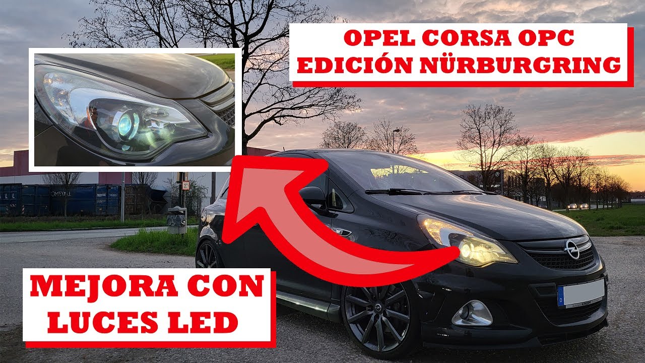 [Opel Corsa OPC Edición Nürburgring] 80000 km | Mantenimiento + Luces halógenas a LED