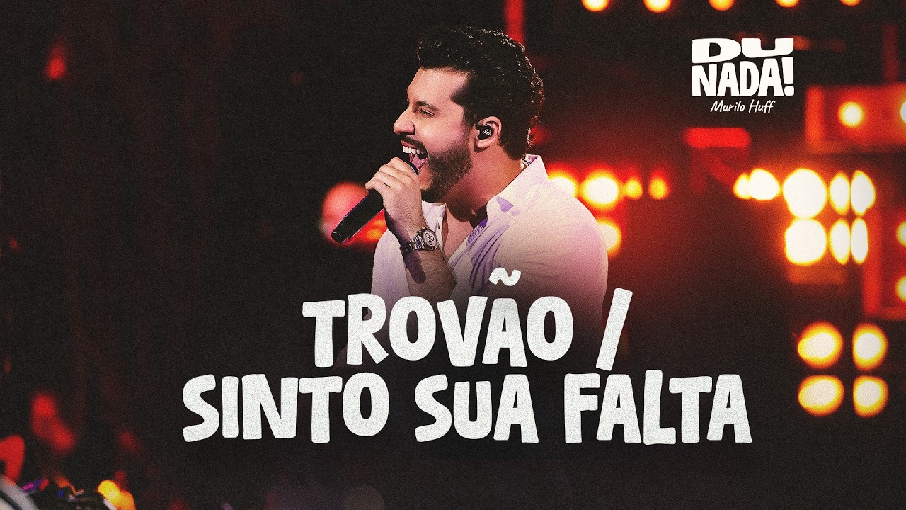Murilo Huff - Trov&atilde;o/ Sinto Sua Falta (DU NADA)