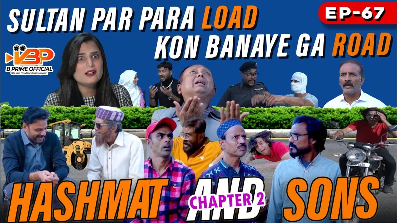 Sultan Par Para Load Kon Banaye Ga Road? | Episode 67 | Hashmat & Sons Chapter 2 #bprimeofficial #yt