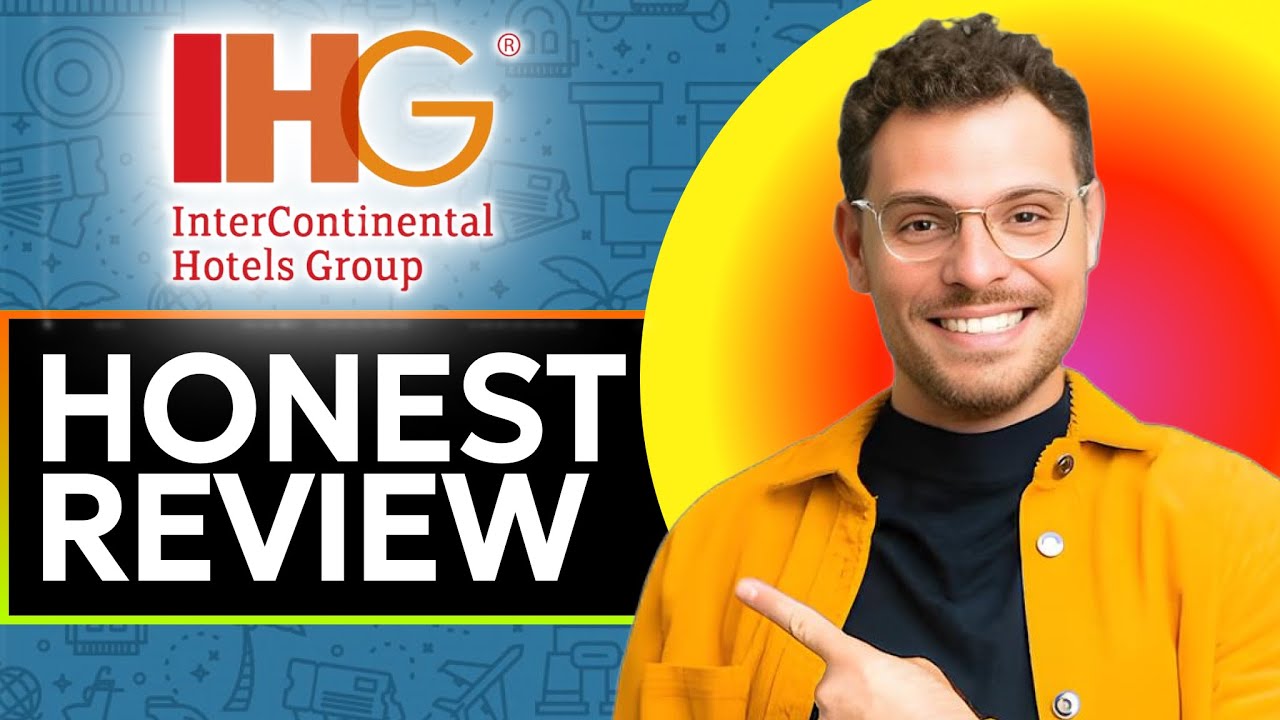 IHG (InterContinental Hotels Group) Hotels and tours Honest Review - Watch Before Using