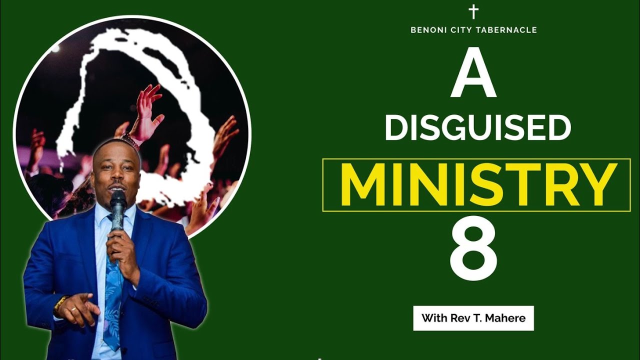 A Disguised Ministry 8 - Rev T. Mahere