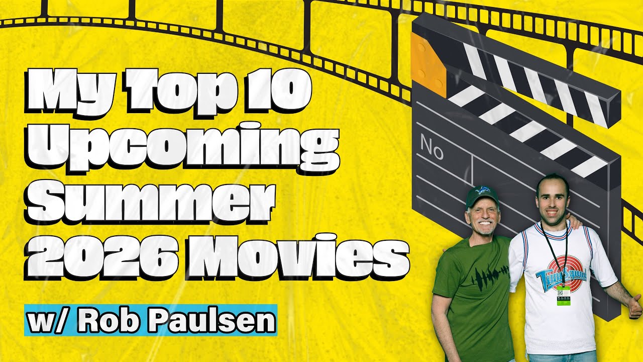 Rob Paulsen & I Discuss My Top 10 Upcoming Summer 2026 Movies!