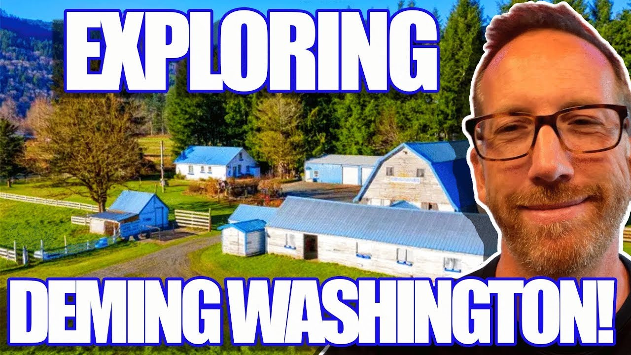 FIND YOUR NEW DREAM HOME IN DEMING WA | Moving to Whatcom County Washington | Deming Washington