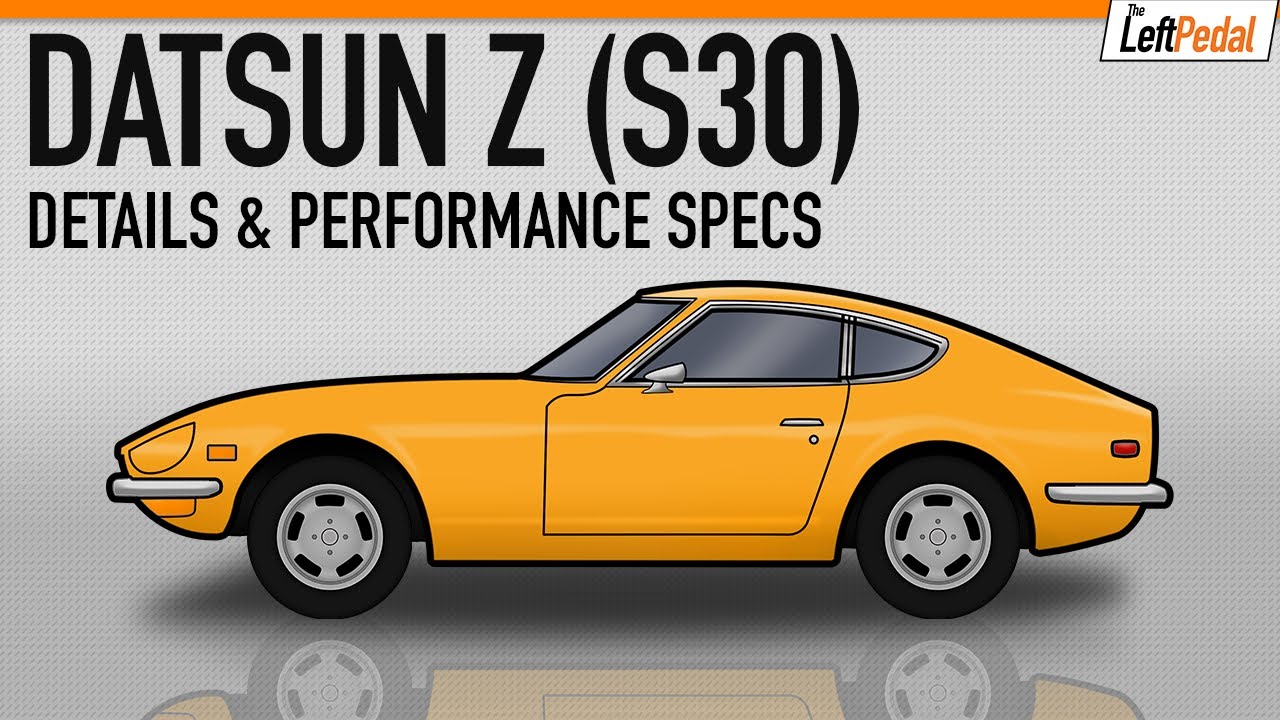 Datsun 240Z/260Z/280Z — Подробности и характеристики