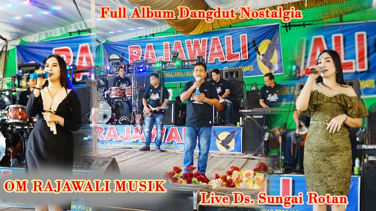 Om Rajawali Musik Terbaru Live Desa Sungai Rotan Full Album Dangdut Nostalgia Pilihan 2 jam Nonstop