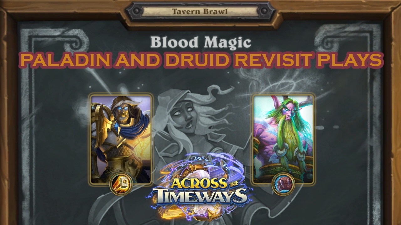 Blood Magic Tavern Brawl (Across The Timeways) - Paladin and Druid Revisit