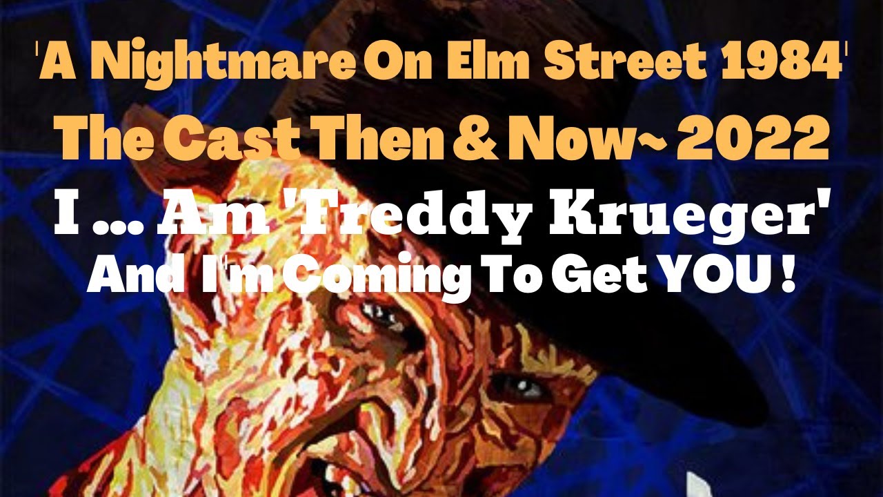 A NIGHTMARE ON ELM STREET (1984) ~ Cast Then And Now 2022.