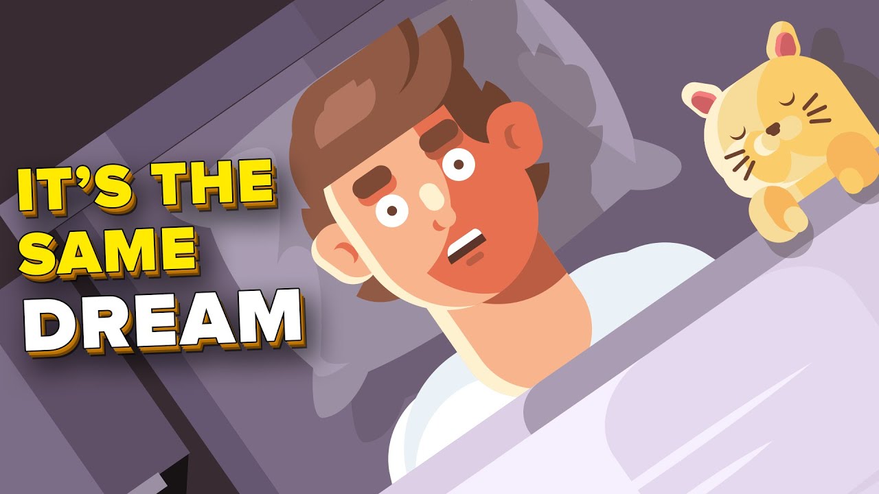 Why You Keep Having the Same Dream