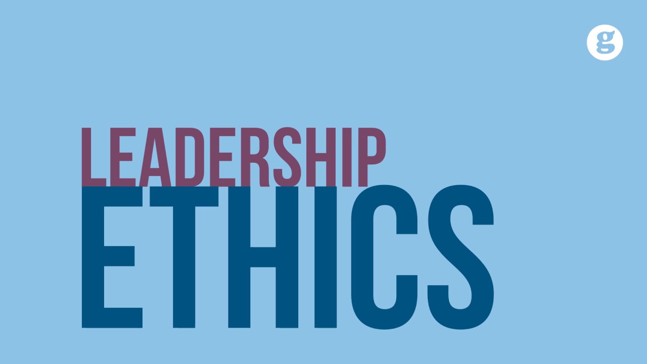 Leadership Ethics