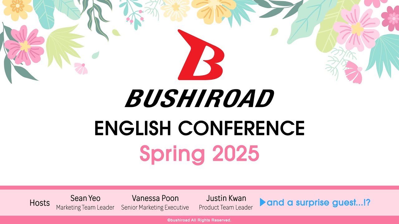 Bushiroad English Conference Spring 2025