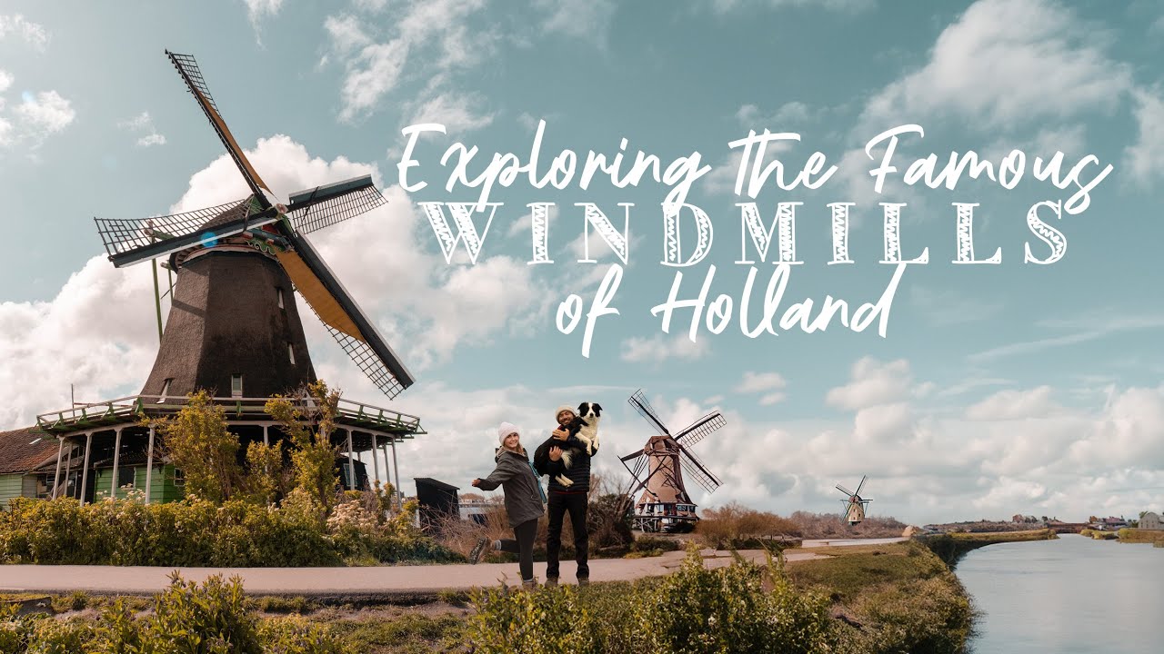 Exploring the Netherlands Famous Windmills | VAN LIFE EUROPE