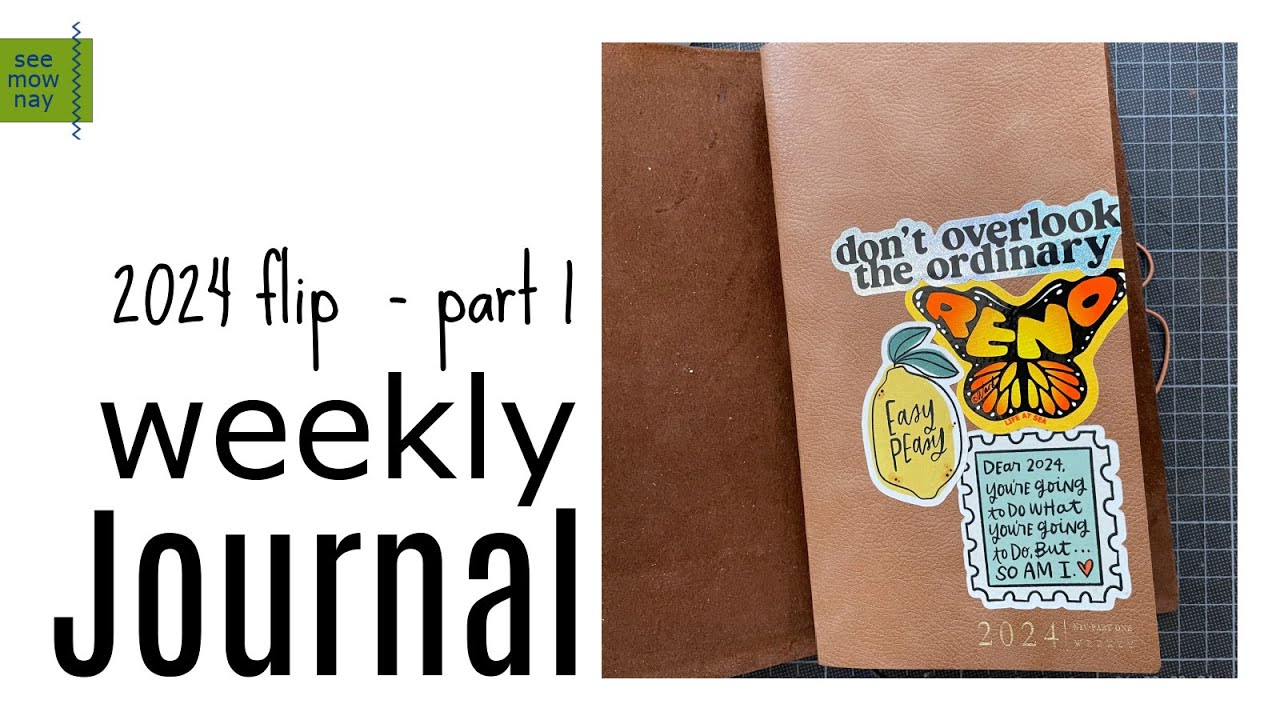 Weekly Journal: Flip Through January - July 2024 * Traveler's Notebook * Sterling Ink