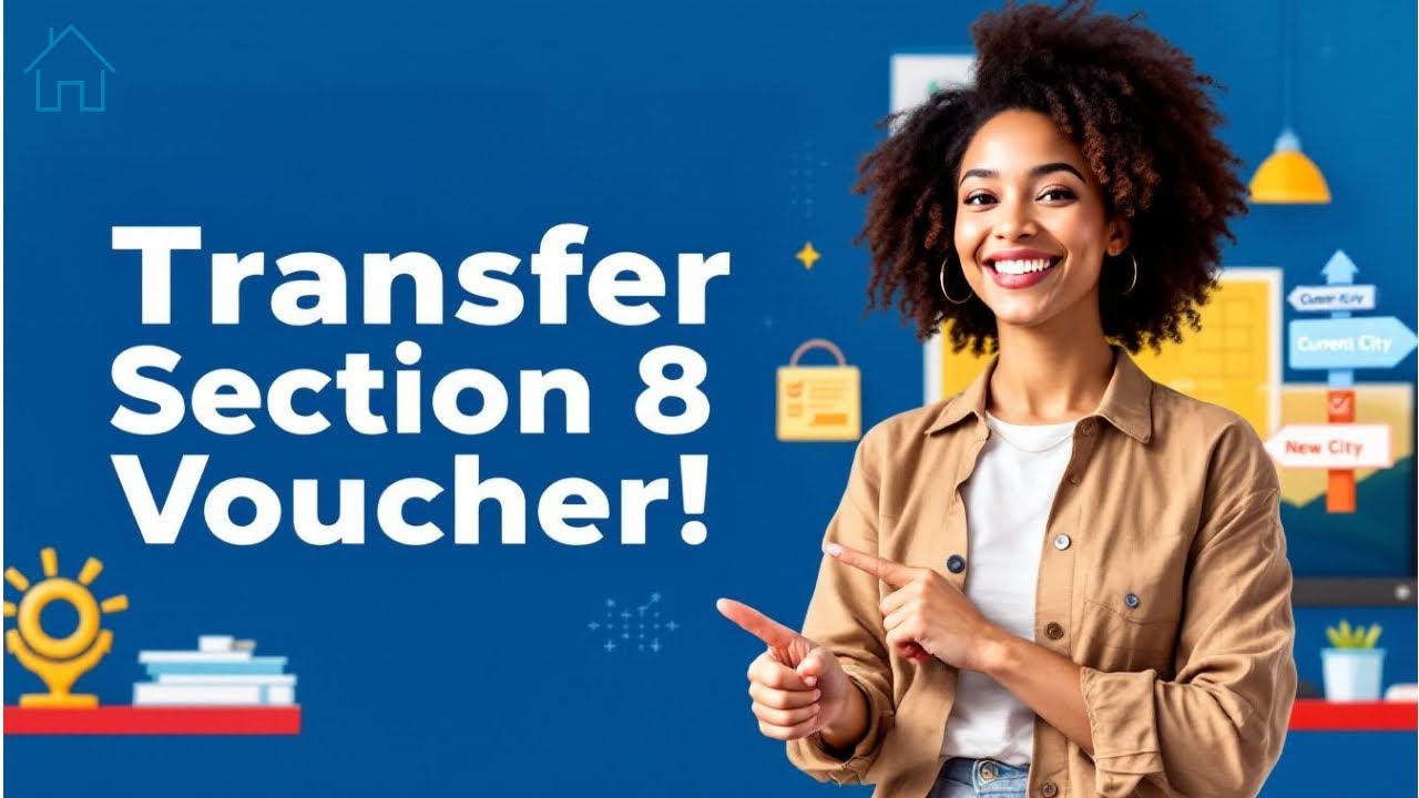 How to Transfer Your Section 8 Voucher Step by Step