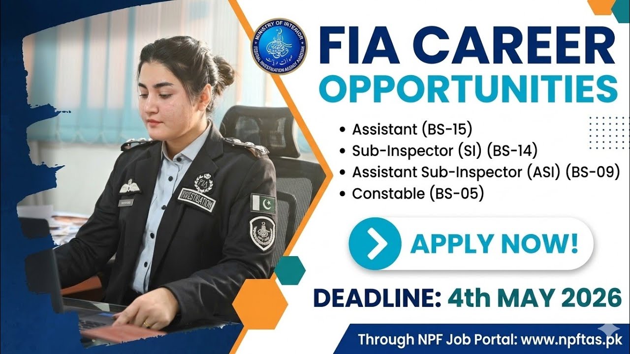 FIA Jobs 2026 | Apply Online Now | Latest Federal Investigation Agency Vacancies | Last Date 4 May