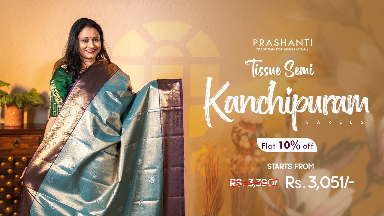 Tissue Semi Kanchipuram Silks | Sankranti Sale - Flat 10% OFF | Prashanti | 30 Dec 24