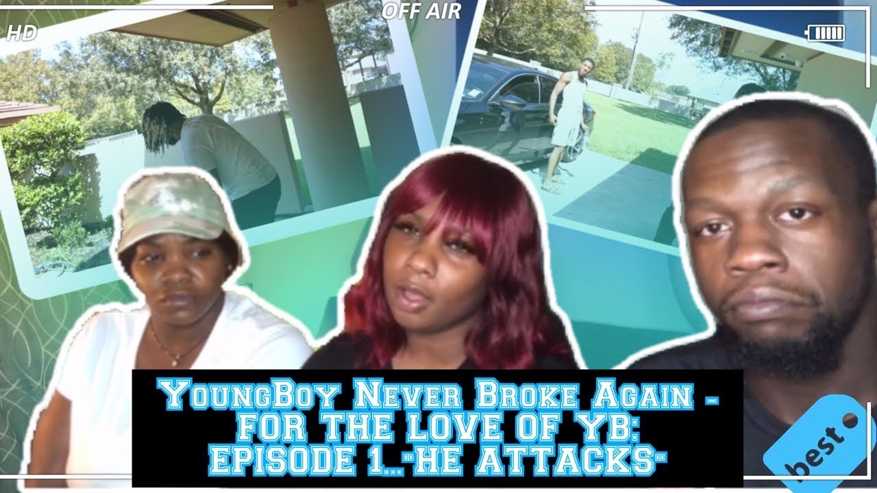 YoungBoy больше никогда не сломлен — РАДИ ЛЮБВИ К YB: ЭПИЗОД 1... «ОН НАПАДАЕТ» | РЕАКЦИЯ