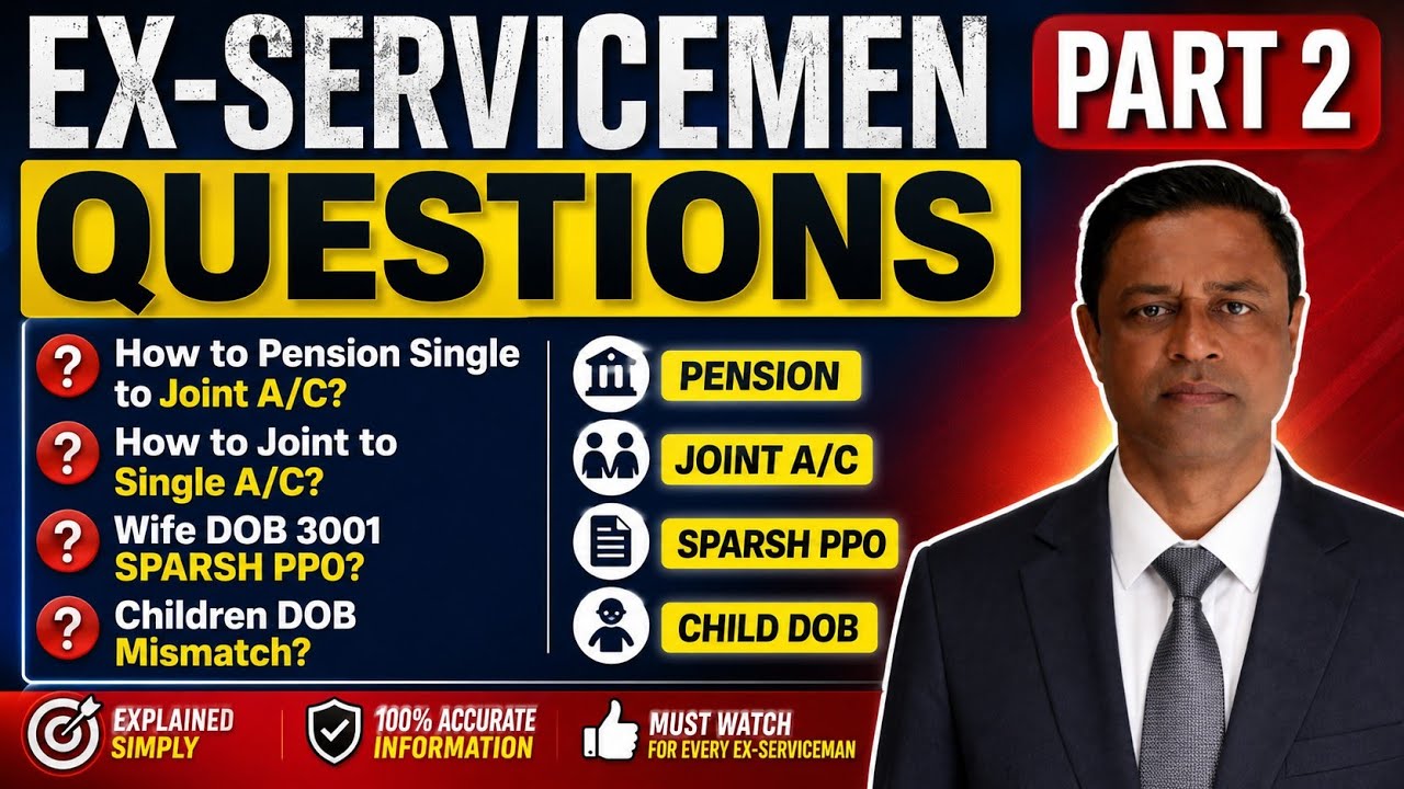 Ex-Servicemen Pension Questions Part 2 | Joint A/C, SPARSH PPO & DOB Correction