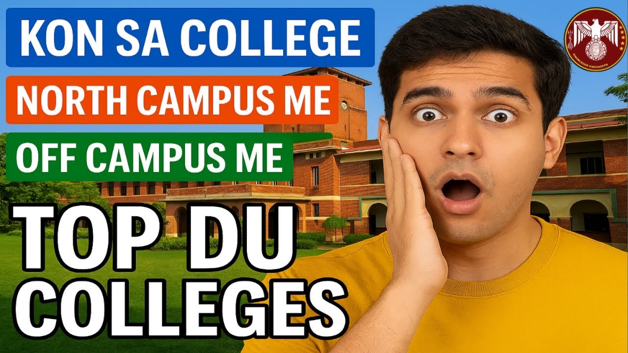 Top DU Colleges by Campus 2025 | North vs South vs Off-Campus &ndash; CUET Students Must Watch!