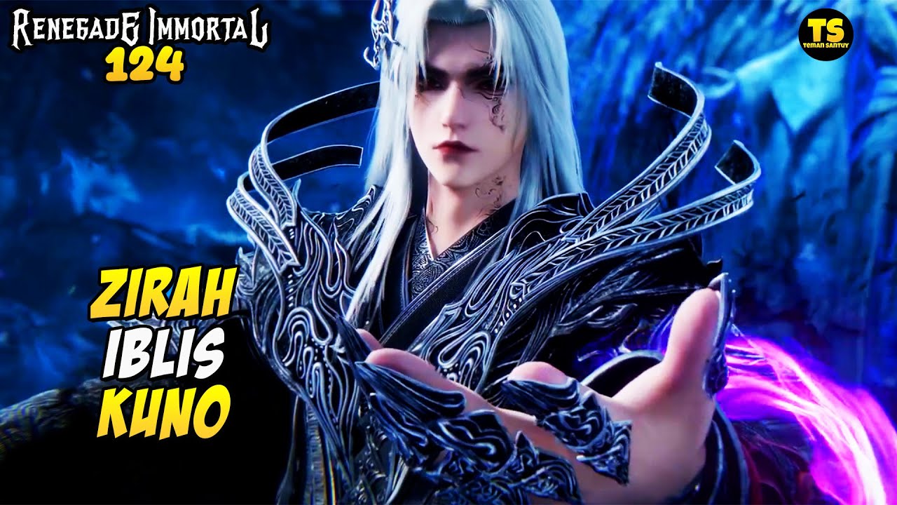 WANG LIN MENYATU DENGAN JIWA IBLIS - RENEGADE IMMORTAL EP 124