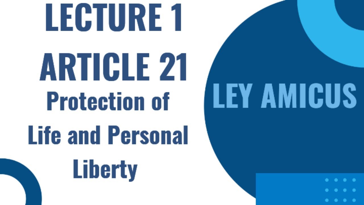 1) Article 21: Protection of Life and Personal Liberty