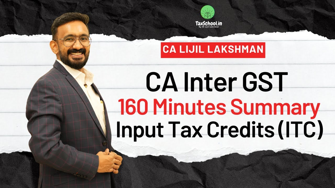 A Inter GST May 2025 | 160 Min Rapid Revision | Input Tax Credit (ITC) + Amendments | CA Classes