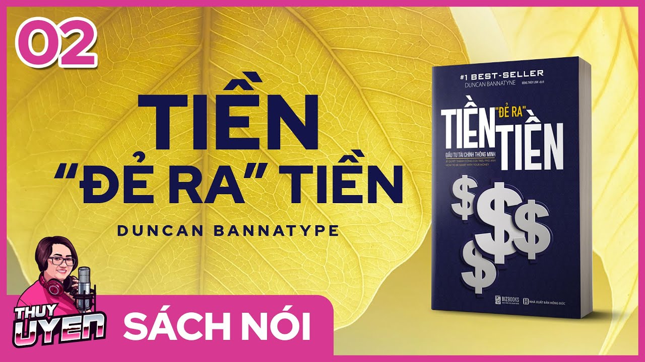 [Sách nói] Tiền Đẻ Ra Tiền (Phần 2/3) - Duncan Bannatyne | Thùy Uyên